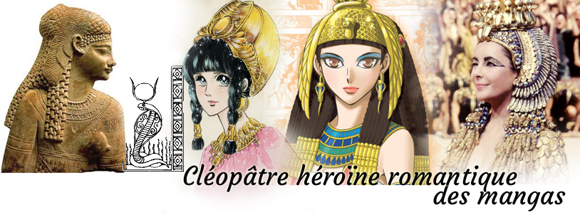 Cléopâtre, héroïne romantique des mangas - Les Clionautes