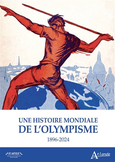 Une histoire mondiale de l’olympisme : 1896-2024