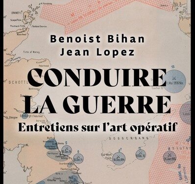 Conduire la guerre, entretiens sur l’art opératif