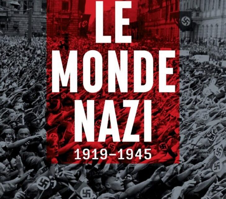 Le monde nazi, 1919-1945